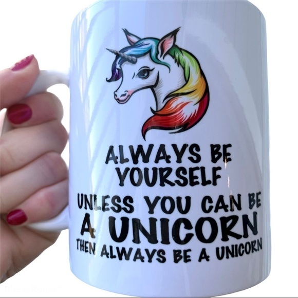Always Be Yourself Unless You Can Be a Unicorn Mug - Picture 10 of 11